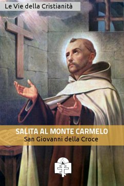 Salita al Monte Carmelo (eBook, ePUB) - Giovanni della Croce, San