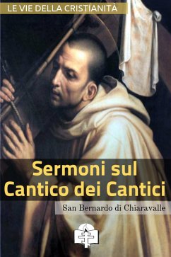 Sermoni sul Cantico dei Cantici (eBook, ePUB) - di Chiaravalle (san), Bernardo