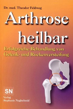 Arthrose heilbar (eBook, ePUB) - Feldweg, Theodor