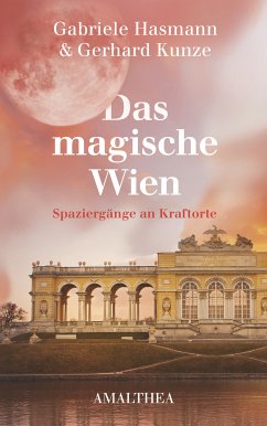 Das magische Wien (eBook, ePUB) - Kunze, Gerhard; Hasmann, Gabriele