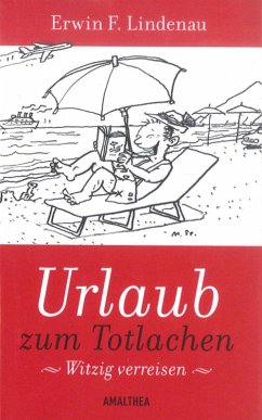 Urlaub zum Totlachen (eBook, ePUB) - Lindenau, Erwin F.
