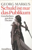 Schuld ist nur das Publikum (eBook, ePUB)