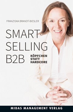 Smart Selling B2B (eBook, ePUB) - Brandt-Biesler, Franziska