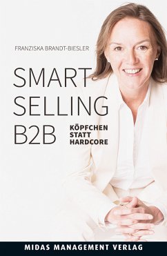 Smart Selling B2B (eBook, ePUB) - Brandt-Biesler, Franziska