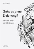 Geht es ohne Erziehung? (eBook, ePUB)