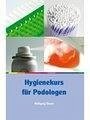 Hygienekurs für Podologen (eBook, ePUB) - Tanzer, Wolfgang