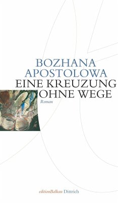 Kreuzung ohne Wege (eBook, ePUB) - Apostolowa, Bozhana