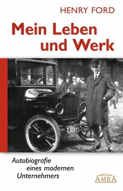Mein Leben und Werk (Neuausgabe mit Originalfotos) (eBook, ePUB) - Ford, Henry
