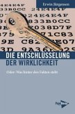 Die Entschlüsselung der Wirklichkeit