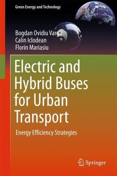 Electric and Hybrid Buses for Urban Transport - Varga, Bogdan Ovidiu;Iclodean, Calin;Mariasiu, Florin