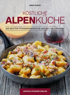 Köstliche Alpenküche - Husar, Anna