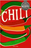 Die besten Rezepte der Welt - Chili Die besten Rezepte der Welt - Chili