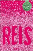 Die besten Rezepte der Welt - Reis Die besten Rezepte der Welt - Reis