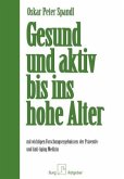 Gesund und aktiv bis ins hohe Alter