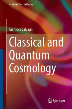 Classical and Quantum Cosmology - Calcagni, Gianluca