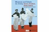 Museum und Schule im Dialog - Fischer, Anke und Antje Nolte (Hg.)