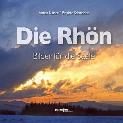 Die Rhön - Kaiser, Anton;Schneider, Brigitte