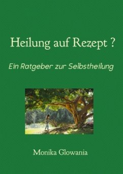 Heilung auf Rezept? - Glowania, Monika