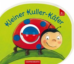 Mein erstes Kugelbuch: Kleiner Kuller-Käfer - Schaefer, Kristina