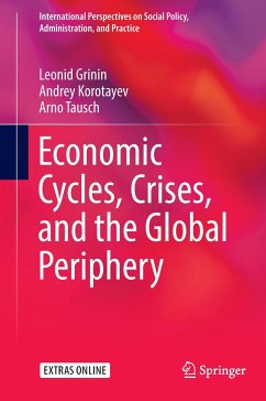 Economic Cycles, Crises, and the Global Periphery - Grinin, Leonid;Korotayev, Andrey;Tausch, Arno