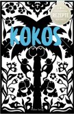 Die besten Rezepte der Welt - Kokos Die besten Rezepte der Welt - Kokos