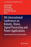 9th International Conference on Robotic, Vision, Signal Processing and Power Applications