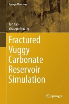 Fractured Vuggy Carbonate Reservoir Simulation - Yao, Jun;Huang, Zhaoqin