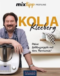 Meine Lieblingsrezepte für den Thermomix - Kleeberg, Kolja