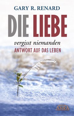 Die Liebe vergisst niemanden (eBook, ePUB) - Renard, Gary R.