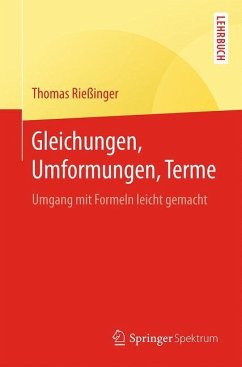 Gleichungen, Umformungen, Terme - Rießinger, Thomas