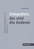 Integration, das sind die Anderen Integration, das sind die Anderen