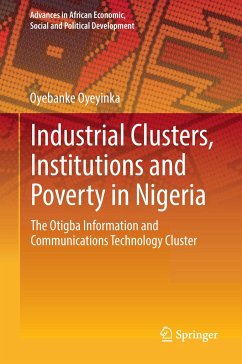 Industrial Clusters, Institutions and Poverty in Nigeria - Oyeyinka, Oyebanke