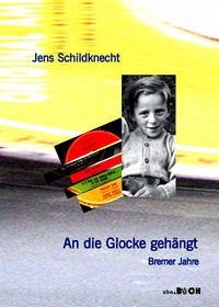 An die Glocke gehängt - Schildknecht, Jens