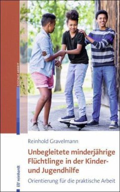 Unbegleitete minderjährige Flüchtlinge in der Kinder- und Jugendhilfe - Gravelmann, Reinhold