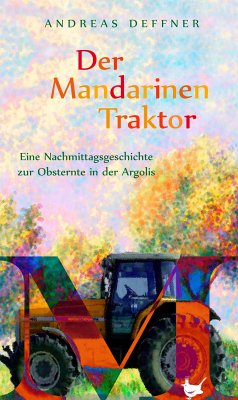 Der Mandarinentraktor (eBook, ePUB) - Deffner, Andreas