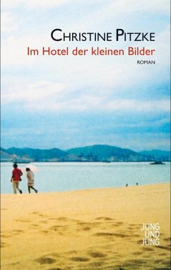 Im Hotel der kleinen Bilder (eBook, ePUB) - Pitzke, Christine