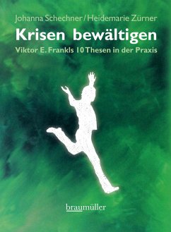Krisen bewältigen (eBook, ePUB) - Schechner, Johanna; Zürner, Heidemarie