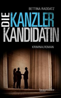 Die Kanzlerkandidatin (eBook, ePUB) - Raddatz, Bettina