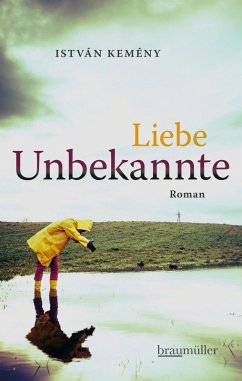 Liebe Unbekannte (eBook, ePUB) - Kemény, István