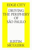 Edge city: Driving the periphery of São Paulo. (eBook, ePUB)