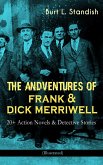 THE ADVENTURES OF FRANK & DICK MERRIWELL: 20+ Action Novels & Detective Stories (Illustrated) (eBook, ePUB)