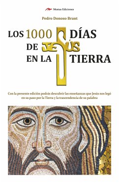 Los 1000 días de Jesús en la Tierra (eBook, ePUB) - Donoso Brant, Pedro