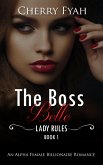 The Boss Belle (Lady Rules, #1) (eBook, ePUB)