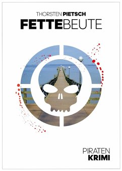 FETTE BEUTE (eBook, ePUB) - Pietsch, Thorsten