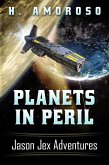 Planets In Peril: Jason Jex Adventures (eBook, ePUB) Planets In Peril: Jason Jex Adventures (eBook, ePUB)