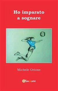 Ho imparato a sognare (eBook, PDF) Cover Ho imparato a sognare (eBook, PDF)
