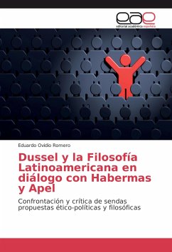 Dussel y la Filosofía Latinoamericana en diálogo con Habermas y Apel