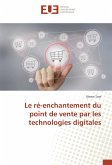 Le ré-enchantement du point de vente par les technologies digitales