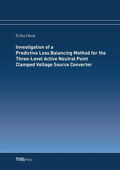 Investigation of a Predictive Loss Balancing Method for the Three-Level Active Neutral Point Clamped Voltage Source Converter - Hauk, Erika