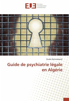 Guide de psychiatrie légale en Algérie - Benmebarek, Zoubir